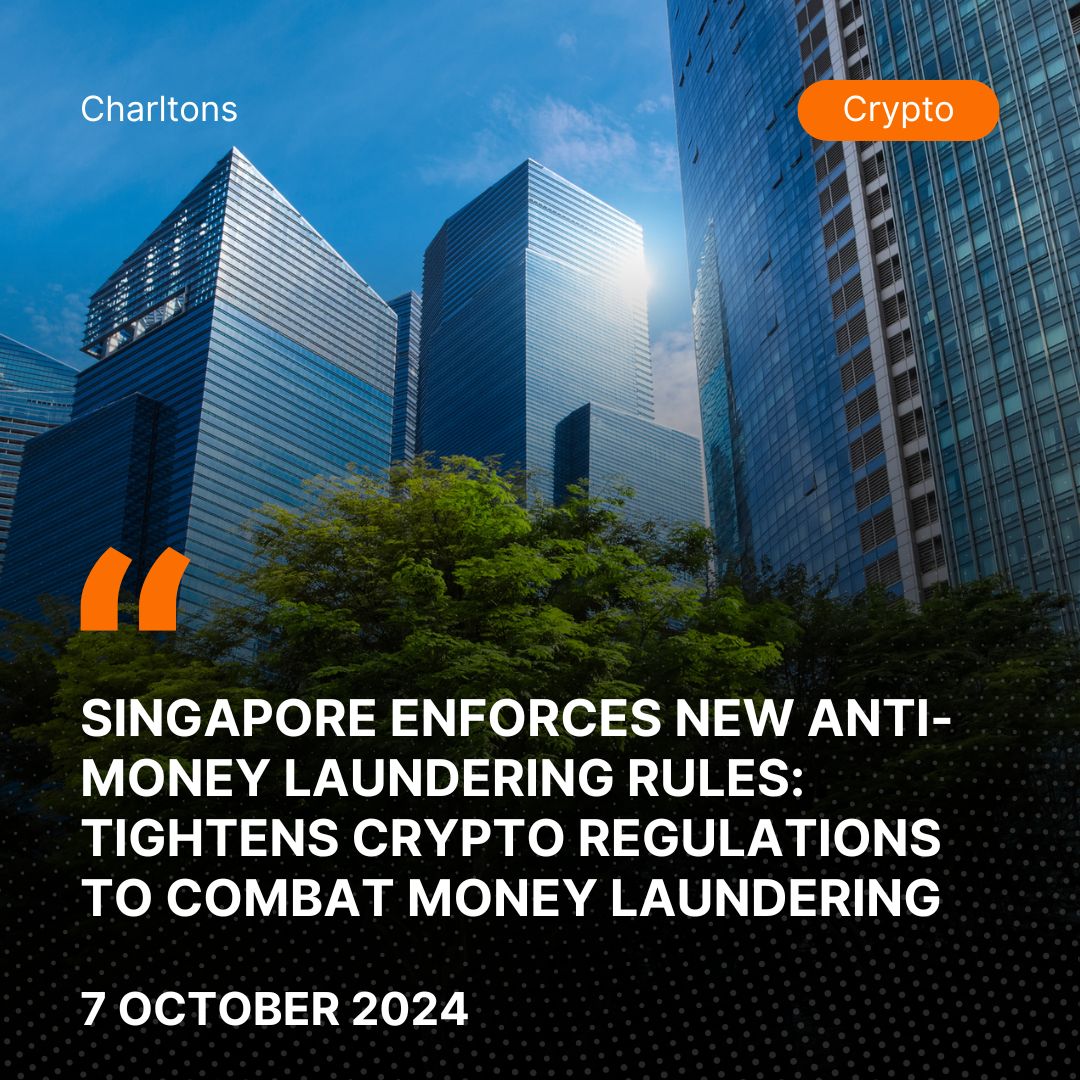 Singapore Enforces New Anti-Money Laundering Rules: Tightens Crypto Regulations to Combat Money Laundering