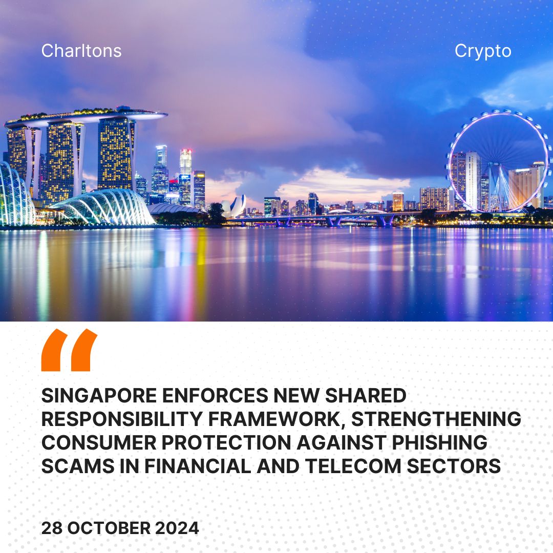 Singapore Enforces New Shared Responsibility Framework, Strengthening Consumer Protection Against Phishing Scams in Financial and Telecom Sectors