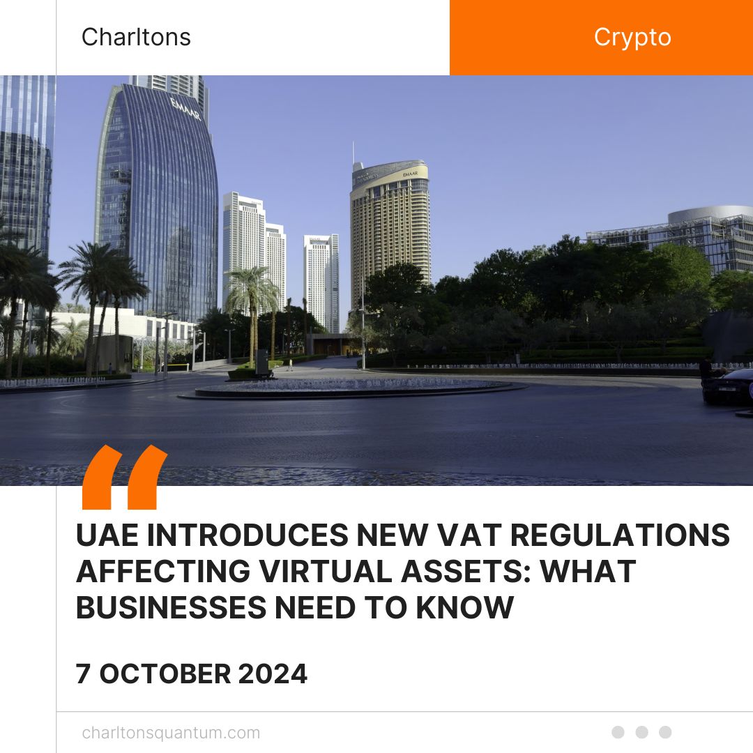 UAE Introduces New VAT Regulations Affecting Virtual Assets: What Businesses Need to Know