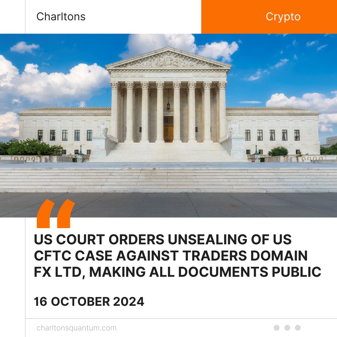 US Court Orders Unsealing of US CFTC Case Against Traders Domain FX LTD, Making All Documents Public