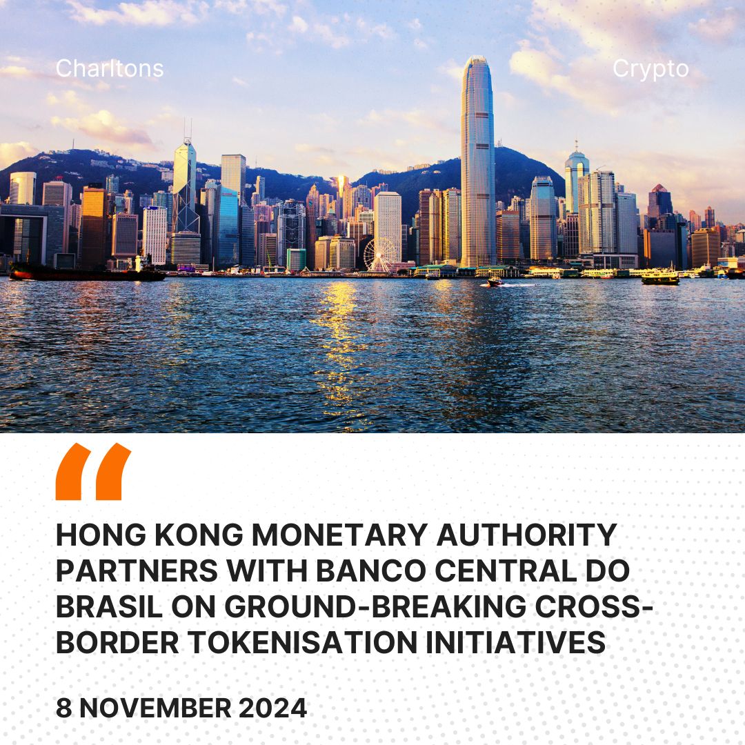 Hong Kong Monetary Authority Partners with Banco Central do Brasil on Ground-breaking Cross-Border Tokenisation Initiatives