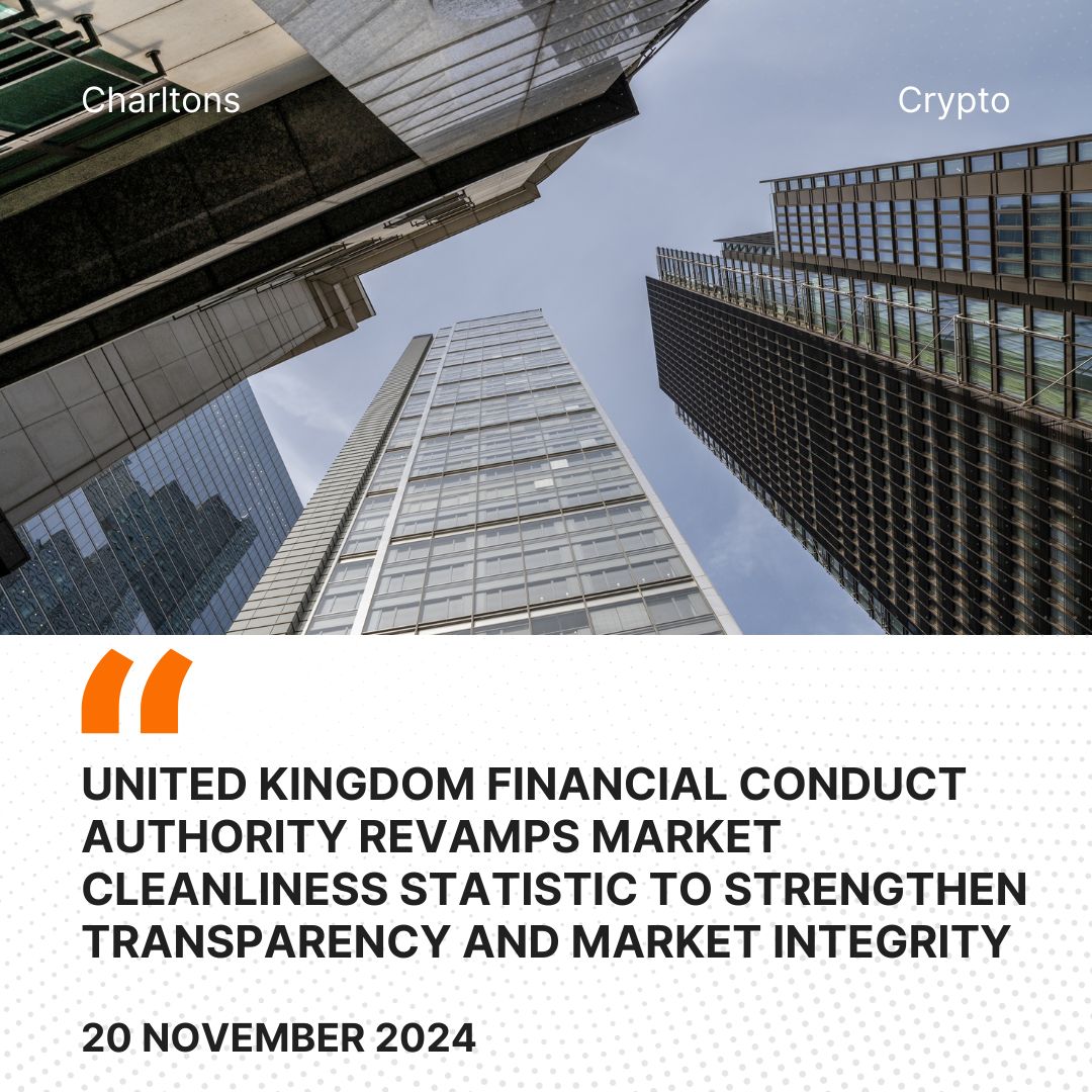 United Kingdom Financial Conduct Authority Revamps Market Cleanliness Statistic to Strengthen Transparency and Market Integrity