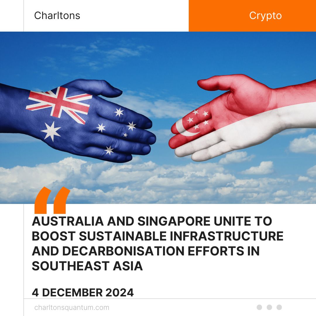 Australia and Singapore Unite to Boost Sustainable Infrastructure and Decarbonisation Efforts in Southeast Asia