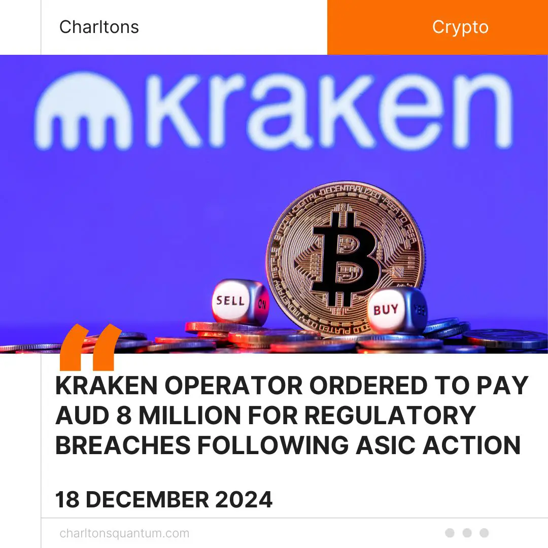 Kraken Operator Ordered to Pay AUD 8 Million for Regulatory Breaches Following ASIC Action