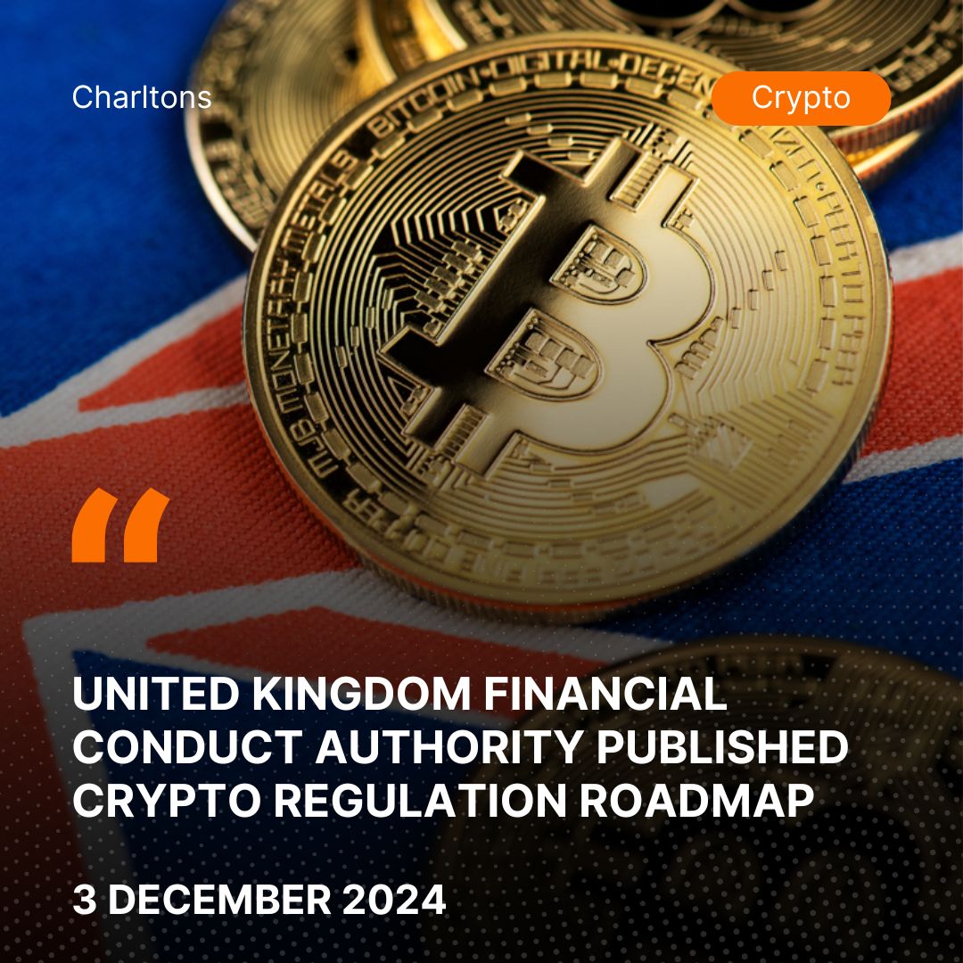 United Kingdom Financial Conduct Authority Published Crypto Regulation Roadmap