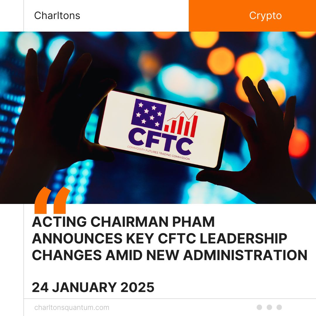 Acting Chairman Pham Announces Key CFTC Leadership Changes Amid New Administration