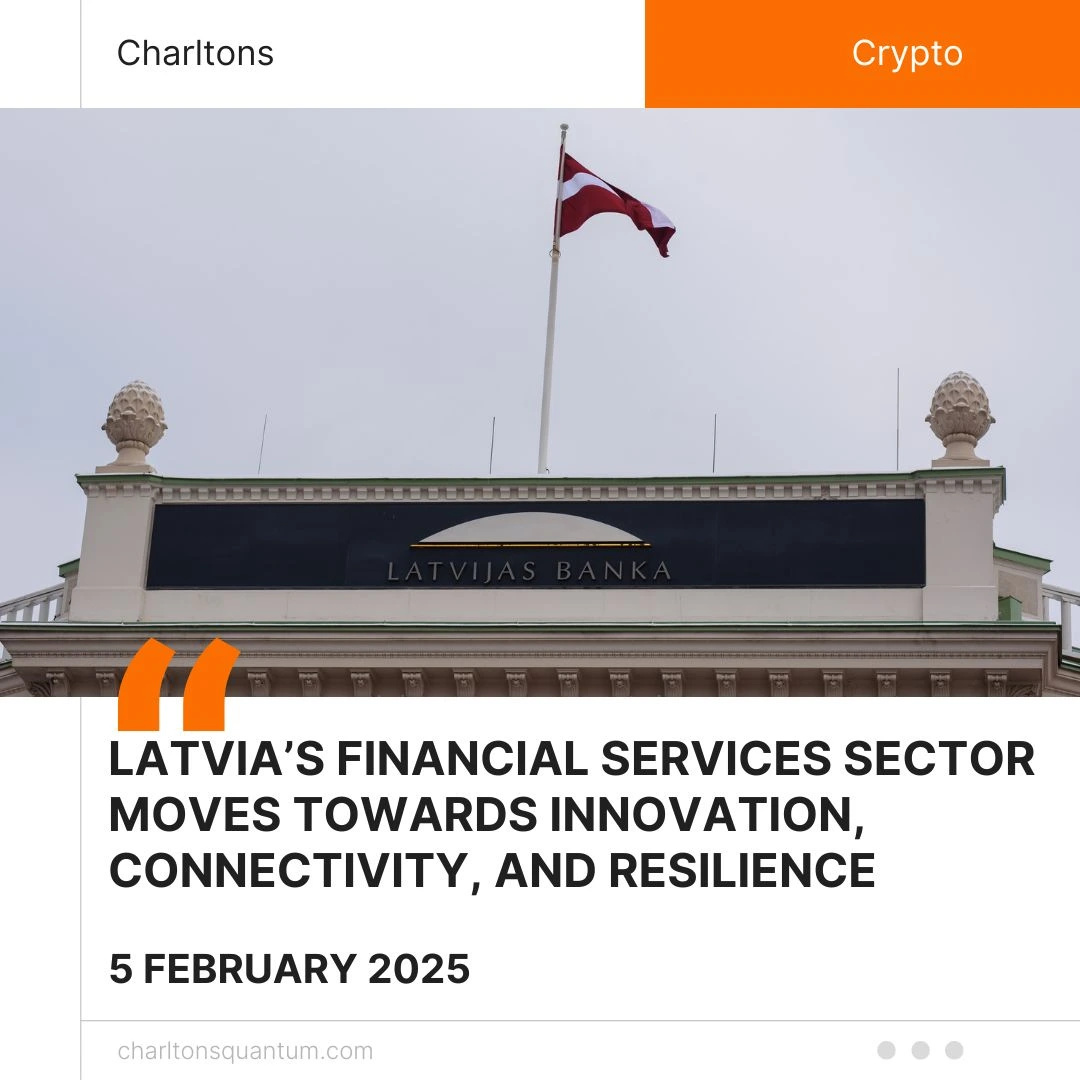 Latvia’s Financial Services Sector Moves Towards Innovation, Connectivity, and Resilience