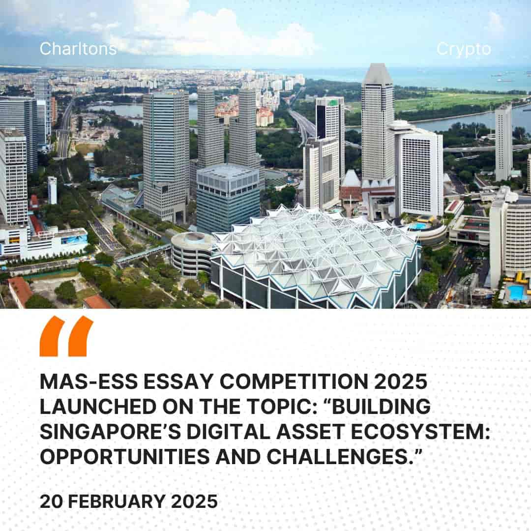 MAS-ESS Essay Competition 2025 Launched on the Topic: “Building Singapore’s Digital Asset Ecosystem: Opportunities and Challenges.”