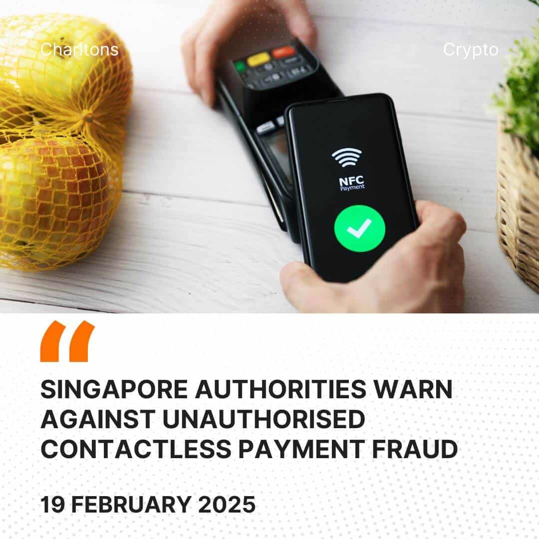 Singapore Authorities Warn Against Unauthorised Contactless Payment Fraud