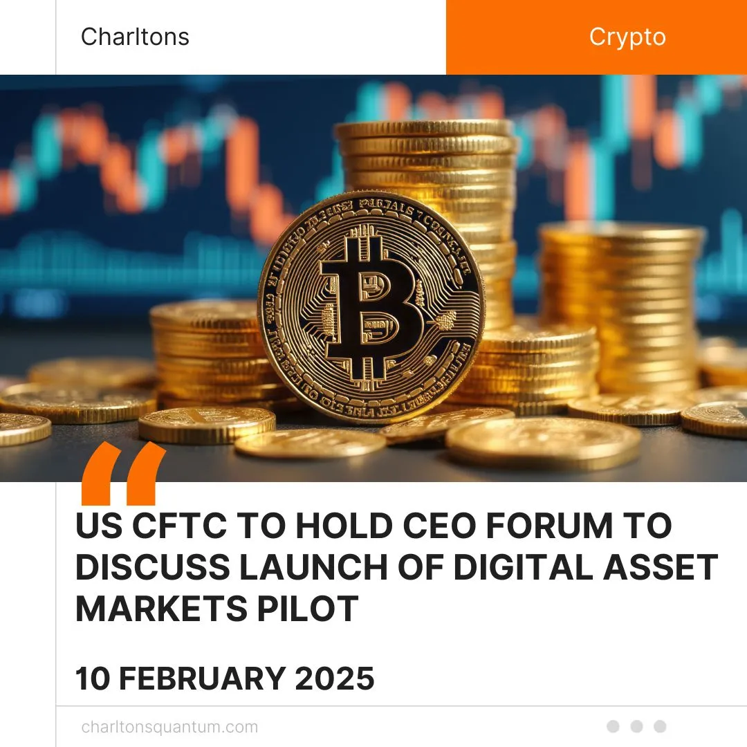 US CFTC to Hold CEO Forum to Discuss Launch of Digital Asset Markets Pilot