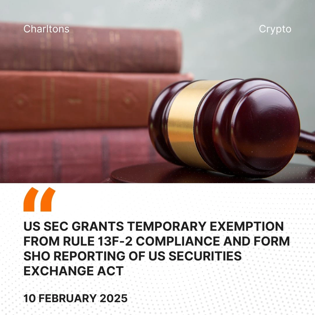 US SEC Grants Temporary Exemption from Rule 13f-2 Compliance and Form SHO Reporting of US Securities Exchange Act