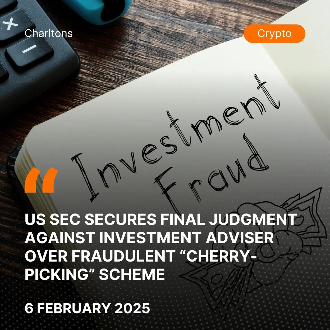 US SEC Secures Final Judgment against Investment Adviser Over Fraudulent “Cherry-Picking” Scheme