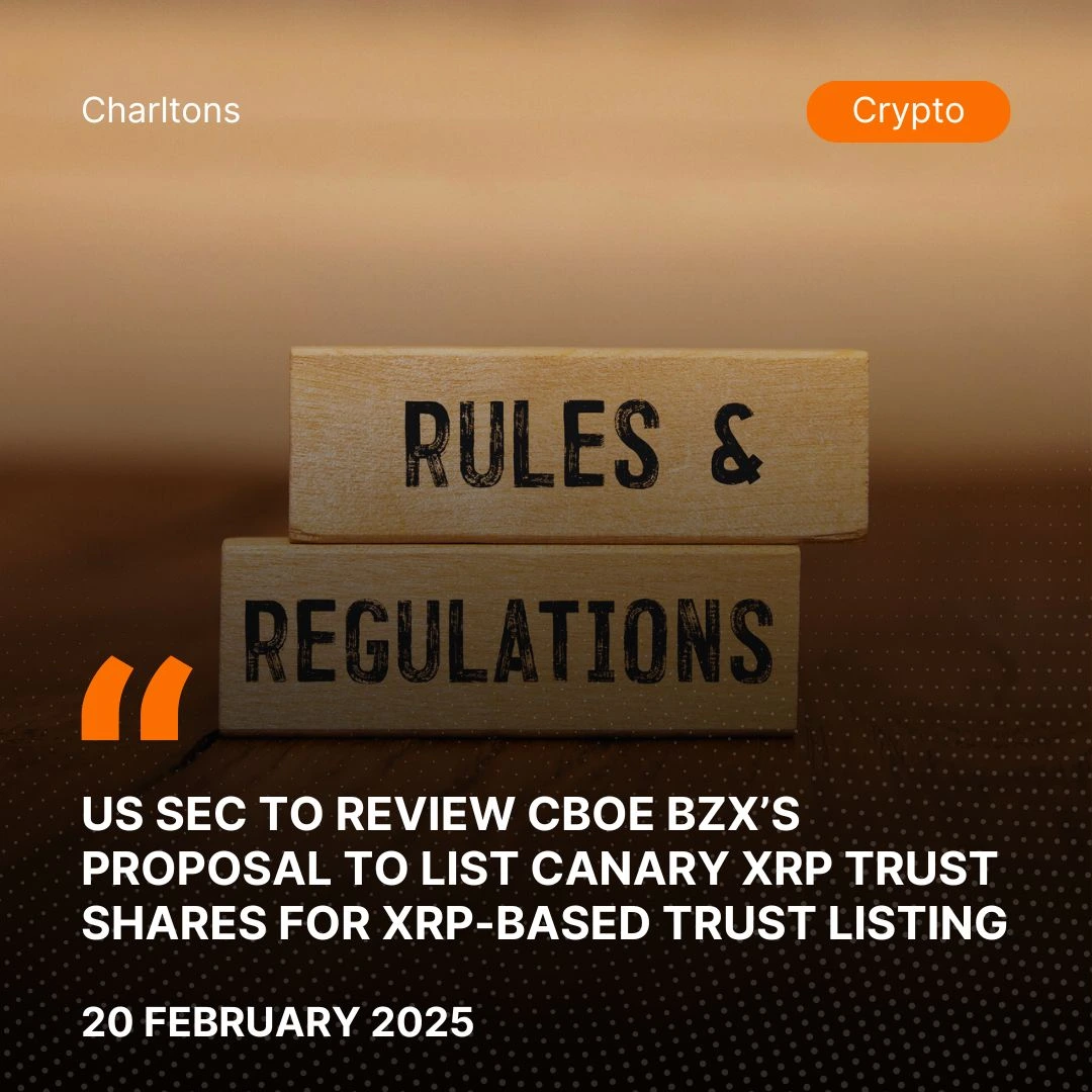 US SEC to Review Cboe BZX’s Proposal to List Canary XRP Trust Shares for XRP-Based Trust Listing