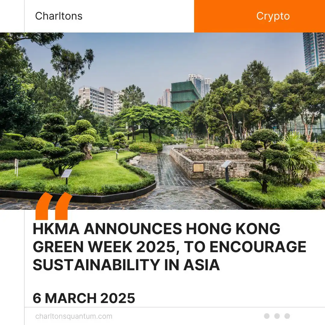 HKMA Announces Hong Kong Green Week 2025, to Encourage Sustainability in Asia