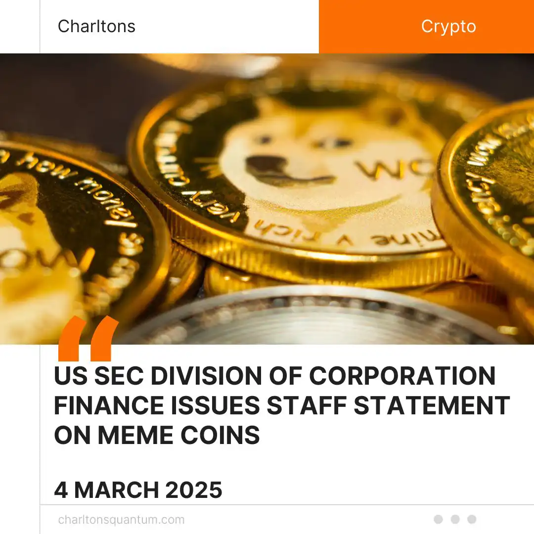 US SEC Division of Corporation Finance Issues Staff Statement on Meme Coins