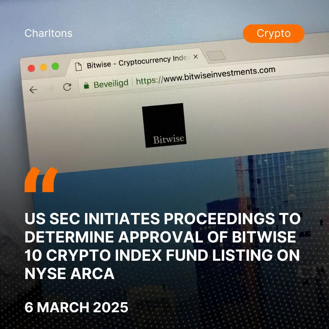 US SEC Initiates Proceedings to Determine Approval of Bitwise 10 Crypto Index Fund Listing on NYSE Arca