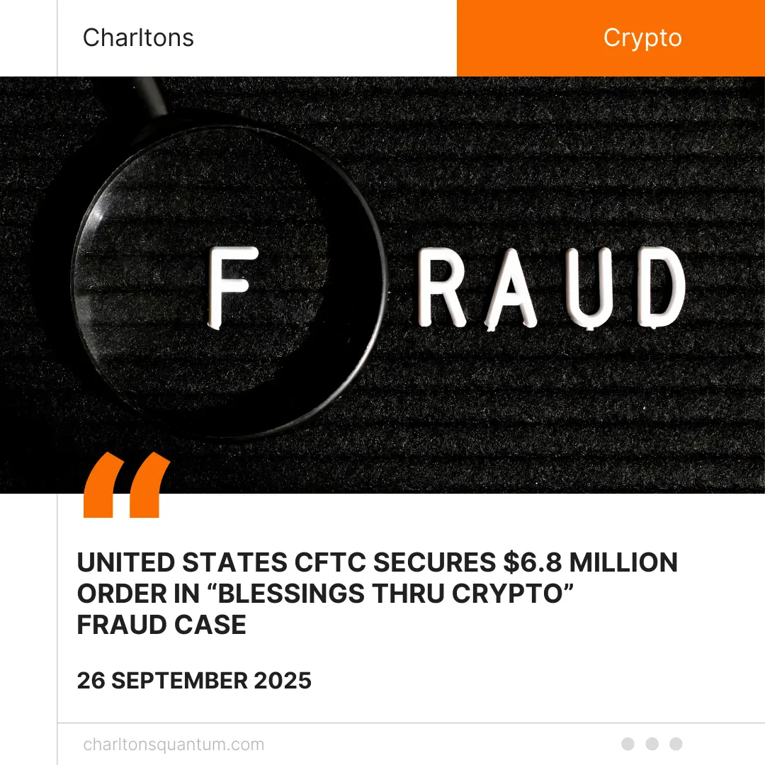 United States CFTC Secures $6.8 Million Order in “Blessings Thru Crypto” Fraud Case