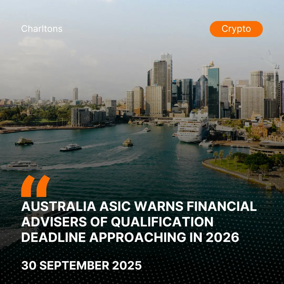 Australia ASIC Warns Financial Advisers of Qualification Deadline Approaching in 2026