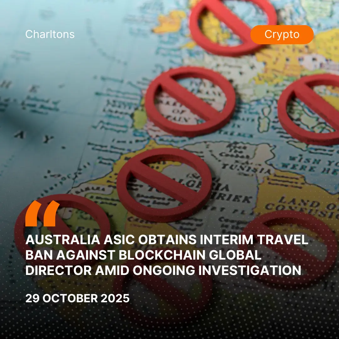 Australia ASIC Obtains Interim Travel Ban Against Blockchain Global Director Amid Ongoing Investigation Australia ASIC Obtains Interim Travel Ban Against Blockchain Global Director Amid Ongoing Investigation