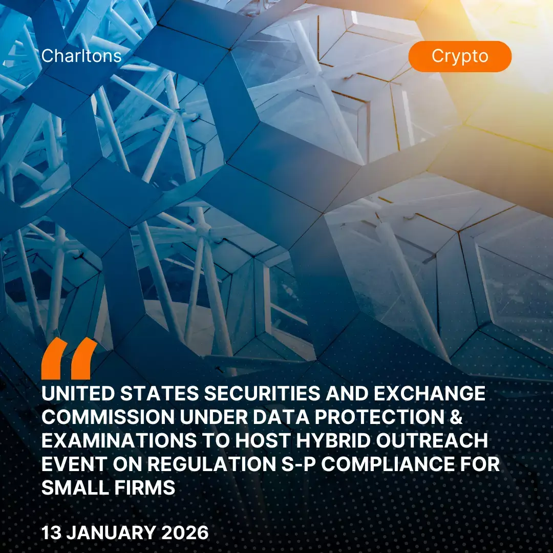 United States Securities and Exchange Commission under Data Protection & Examinations to Host Hybrid Outreach Event on Regulation S-P Compliance for Small Firms