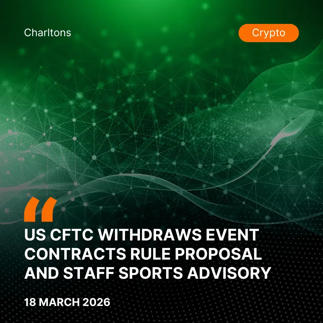 US CFTC Withdraws Event Contracts Rule Proposal and Staff Sports Advisory