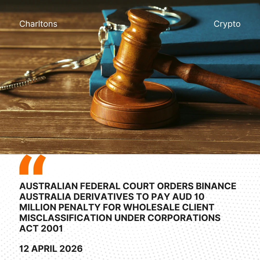 Australian Federal Court Orders Binance Australia Derivatives to Pay AUD 10 Million Penalty for Wholesale Client Misclassification Under Corporations Act 2001