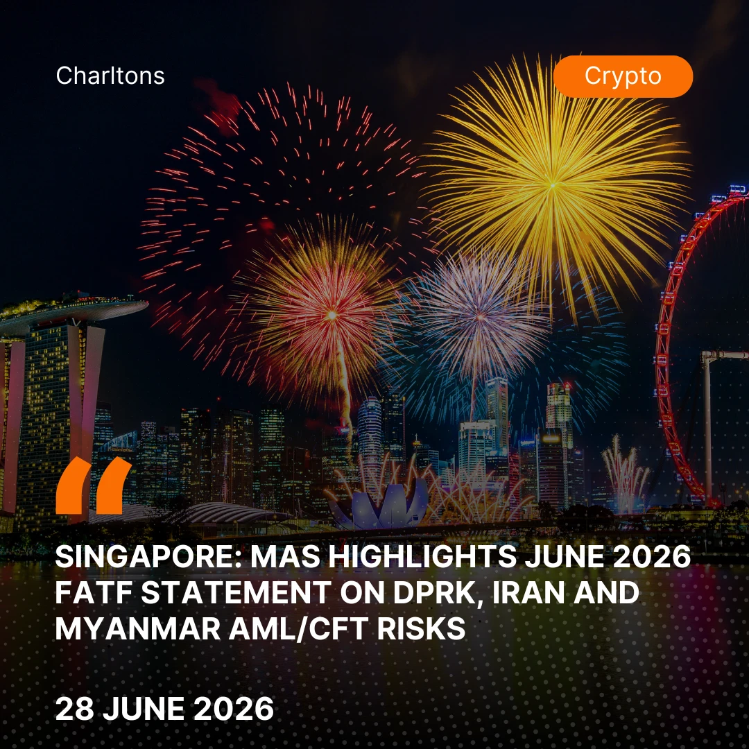 Singapore: MAS Highlights June 2026 FATF Statement on DPRK, Iran and Myanmar AML/CFT Risks