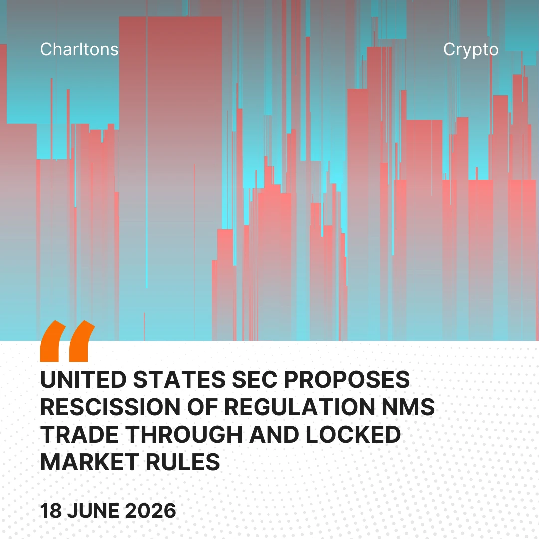 United States SEC Proposes Rescission of Regulation NMS Trade Through and Locked Market Rules