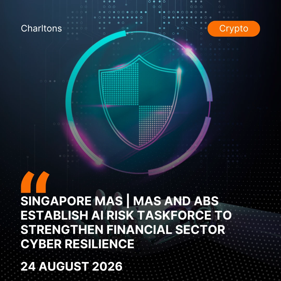 Singapore MAS | MAS and ABS Establish AI Risk Taskforce to Strengthen Financial Sector Cyber Resilience